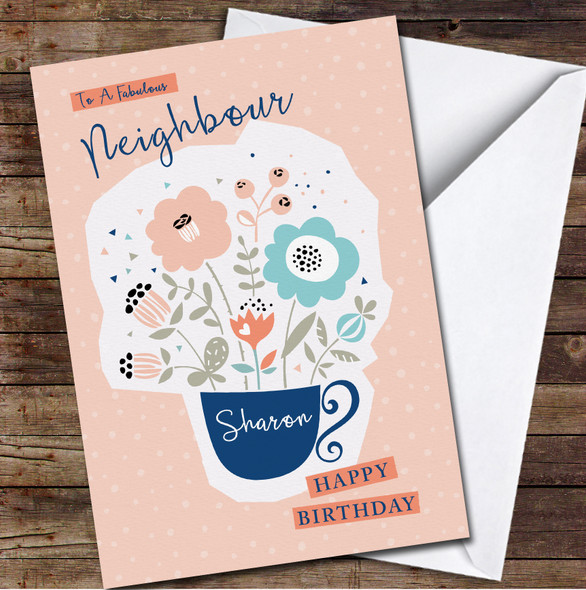 Neighbour Birthday Cup With Decorative Flowers Card Personalised Birthday Card