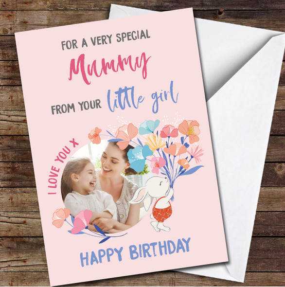 Mummy From Your Little Girl Daughter Photo Flowers Personalised Birthday Card