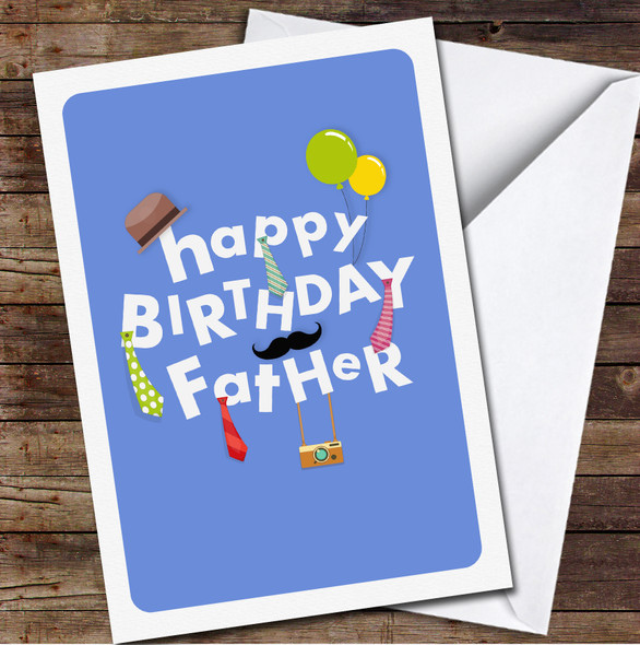 Father Ties Moustaches Camera And Balloons Any Text Personalised Birthday Card