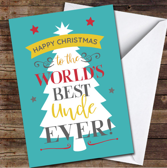 Uncle Text World's best Uncle ever! Tree Snowflakes Any Text Christmas Card