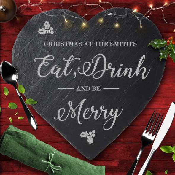 Eat Drink & Be Merry Heart Personalised Engraved Christmas Slate Placemat