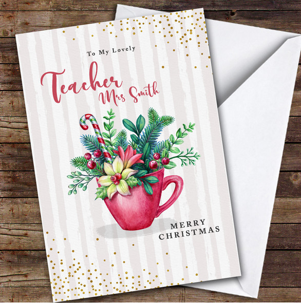 Lovely Teacher Merry Bouquet Inside Tea Cup Personalised Christmas Card