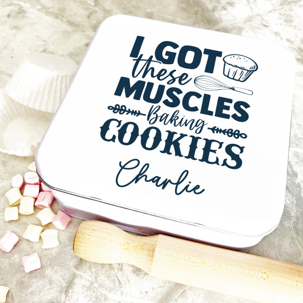 Square I Got These Muscles Baking Personalised Cake Tin
