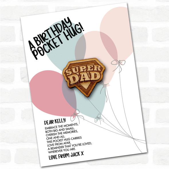 Super Dad Badge Balloons Happy Birthday Personalised Gift Pocket Hug