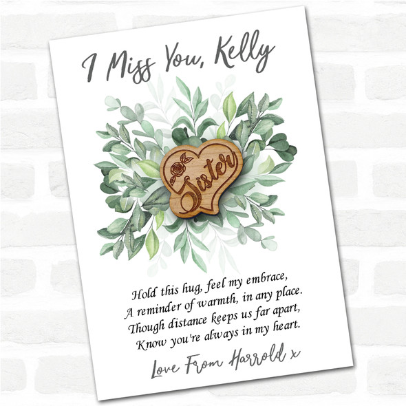 Sister In Heart & Rose Green Leaves I Miss You Personalised Gift Pocket Hug