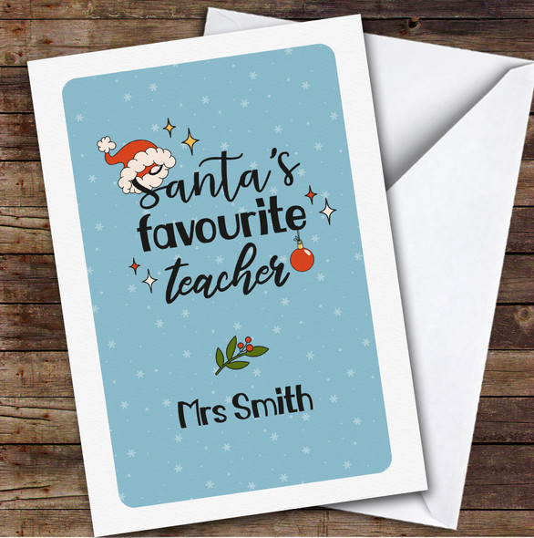 Santa's Favourite Teacher Custom Greeting Personalised Christmas Card