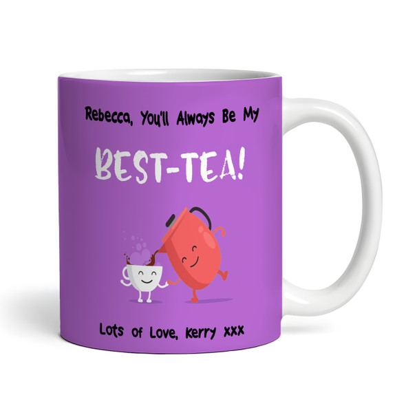 Funny Pun You'll Always Be My Best-Tea Best Friend Gift Purple Personalised Mug
