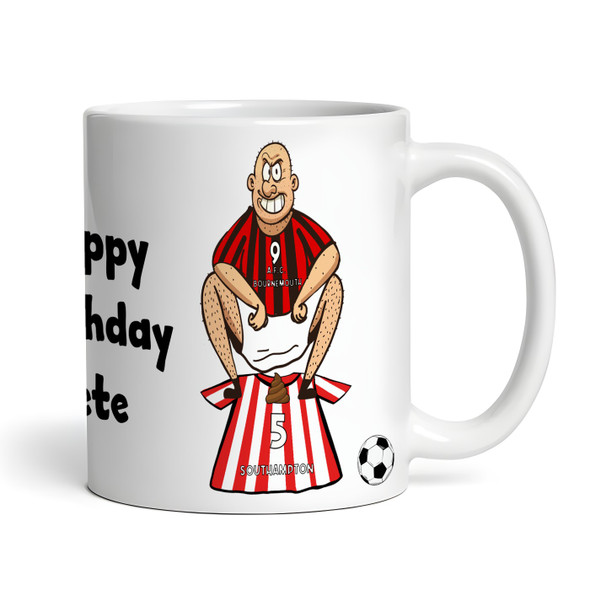 Bournemouth Shitting On Southampton Funny Football Gift Team Personalised Mug