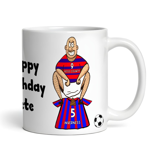 Ross County Shitting On Inverness Funny Football Gift Team Personalised Mug