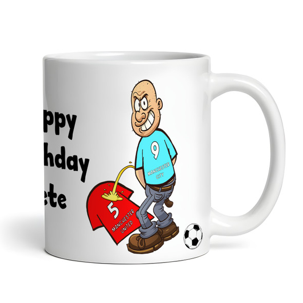 City Weeing On United Funny Football Gift Team Rivalry Piss On Personalised Mug