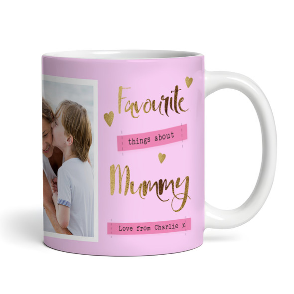 Favourite Things About Mum Mother's Day Birthday Gift Photo Personalised Mug