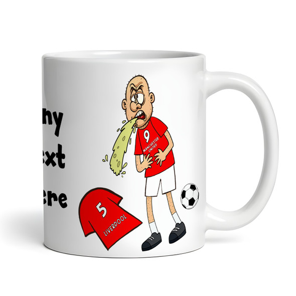 United Vomiting On Liverpool Funny Football Gift Team Rivalry Personalised Mug