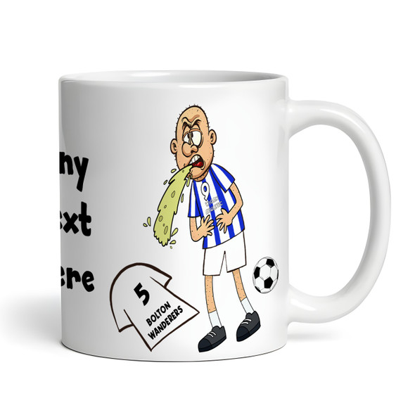 Wigan Vomiting On Bolton Funny Football Fan Gift Team Rivalry Personalised Mug