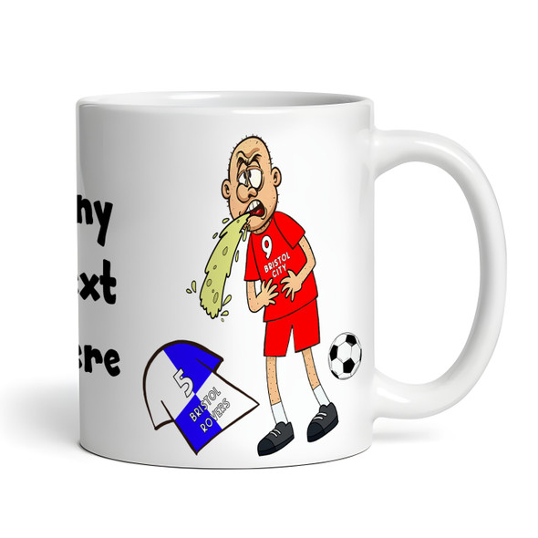 Bristol Vomiting On Bristol Funny Football Gift Team Rivalry Personalised Mug