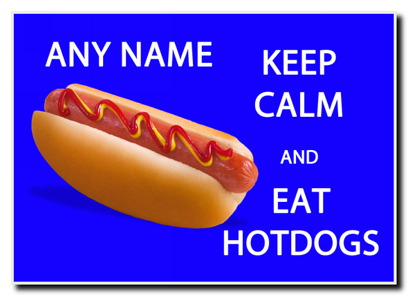 Keep Calm And Eat Hotdogs Personalised Jumbo Magnet