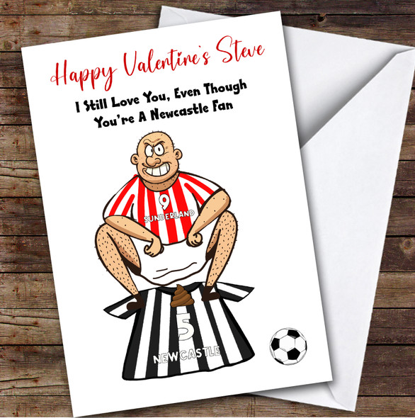 Sunderland Shitting On Newcastle Funny Newcastle Football Fan Valentine's Card