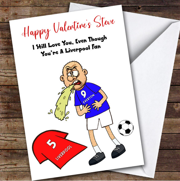 Everton Vomiting On Liverpool Funny Liverpool Football Fan Valentine's Card