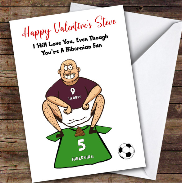 Hearts Shitting On Hibernian Funny Hibernian Football Fan Valentine's Card