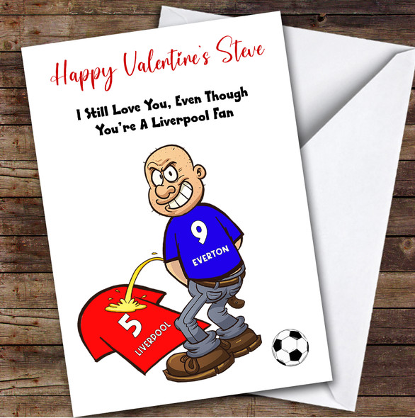 Everton Weeing On Liverpool Funny Liverpool Football Fan Valentine's Card
