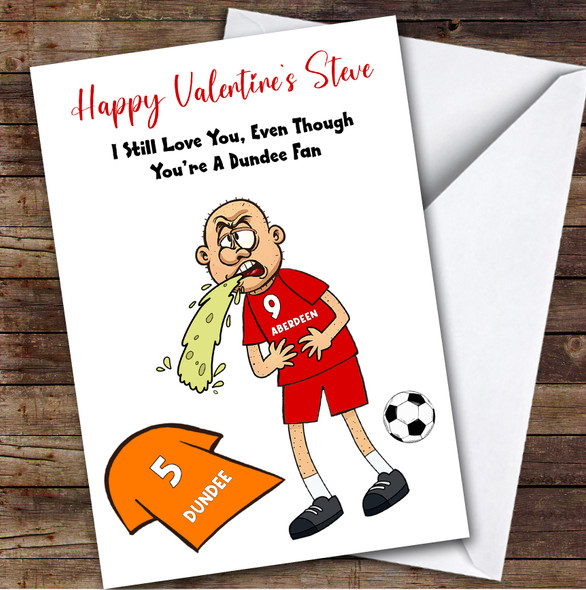 Aberdeen Vomiting On Dundee Funny Dundee Football Fan Valentine's Card