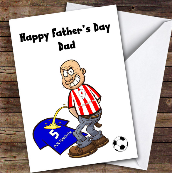 Southampton Weeing On Portsmouth Funny Portsmouth Football Fan Father's Day Card