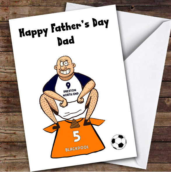 Preston Shitting On Blackpool Funny Blackpool Football Fan Father's Day Card
