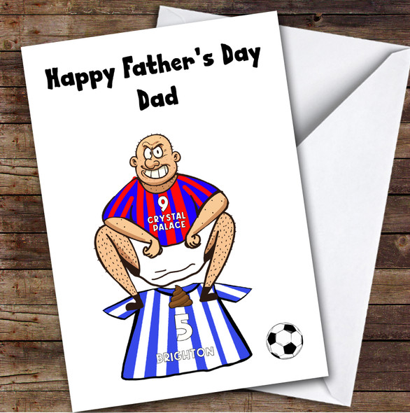 Palace Shitting On Brighton Funny Brighton Football Fan Father's Day Card