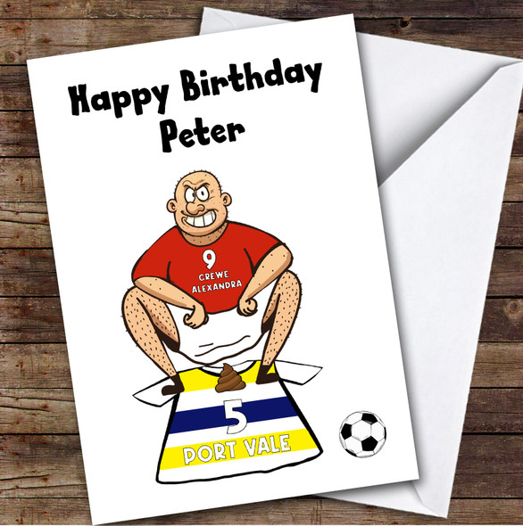 Crewe Alexandra Shitting On Vale Funny Vale Football Fan Birthday Card