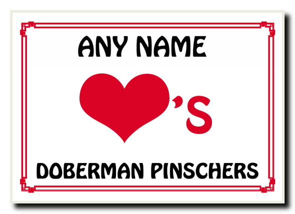 Love Heart Doberman Pinschers Personalised Jumbo Magnet