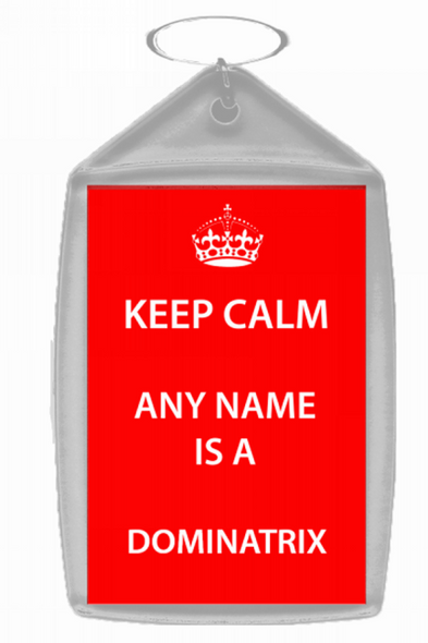 Dominatrix Personalised Keep Calm Keyring