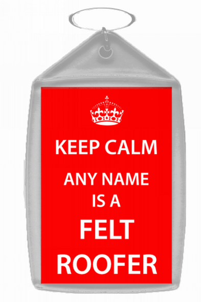 Felt Roofer Personalised Keep Calm Keyring