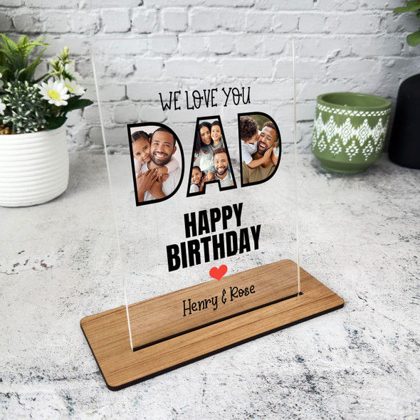 Birthday Gift We Love You Dad Photo Personalised Acrylic Plaque