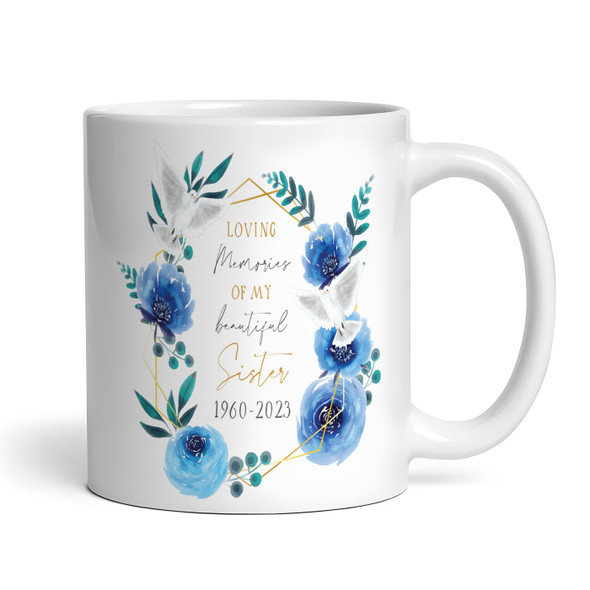 Sister Memorial Sympathy Keepsake Gift Blue Floral White Dove Personalised Mug