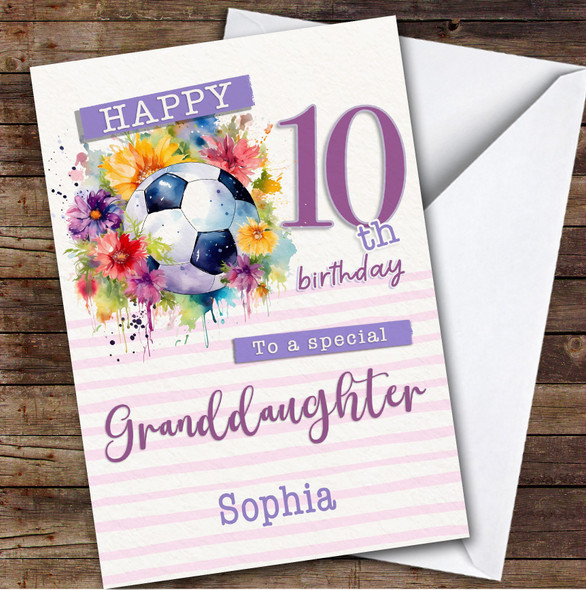 Granddaughter 10th Floral Girl Footballer Football Personalised Birthday Card