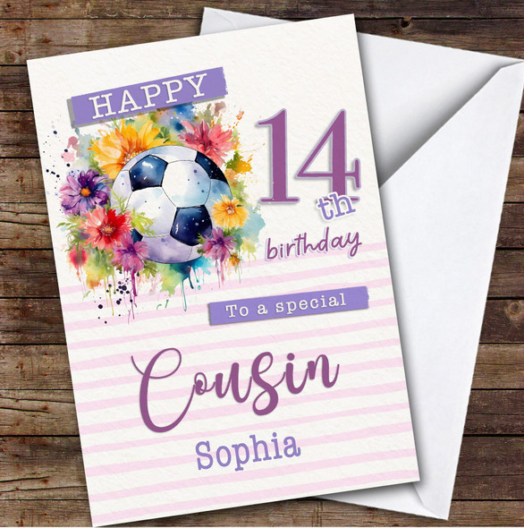 Cousin 14th Floral Girl Footballer Football Teenager Personalised Birthday Card