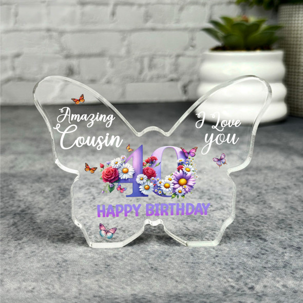 Cousin 40th Happy Birthday Present Floral Butterfly Plaque Keepsake Gift