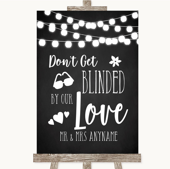 Chalk Style Black & White Lights Don't Be Blinded Sunglasses Wedding Sign