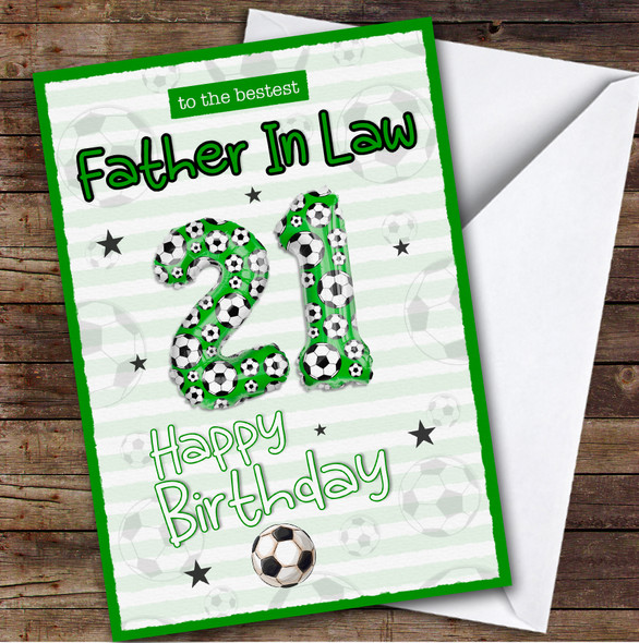 Personalised Father-In-Law 21st Birthday Card Football Patterned Foil Balloon