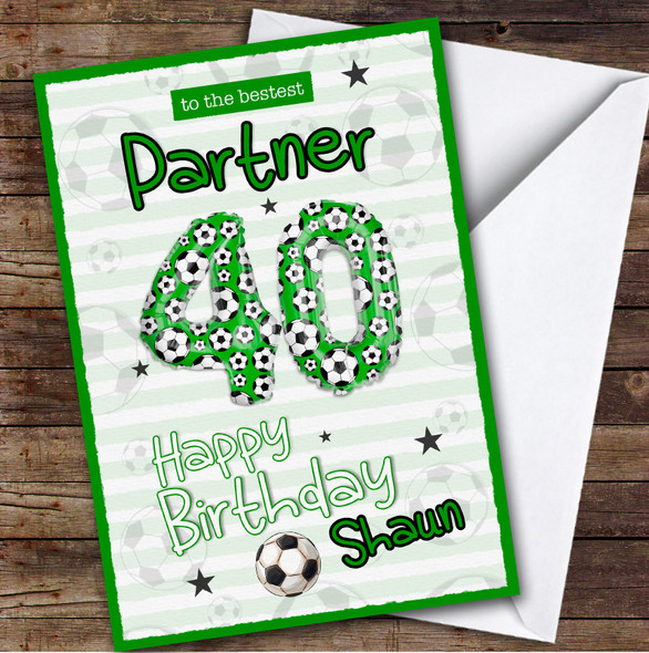 Personalised Male Partner 40th Birthday Card Football Patterned Foil Balloon