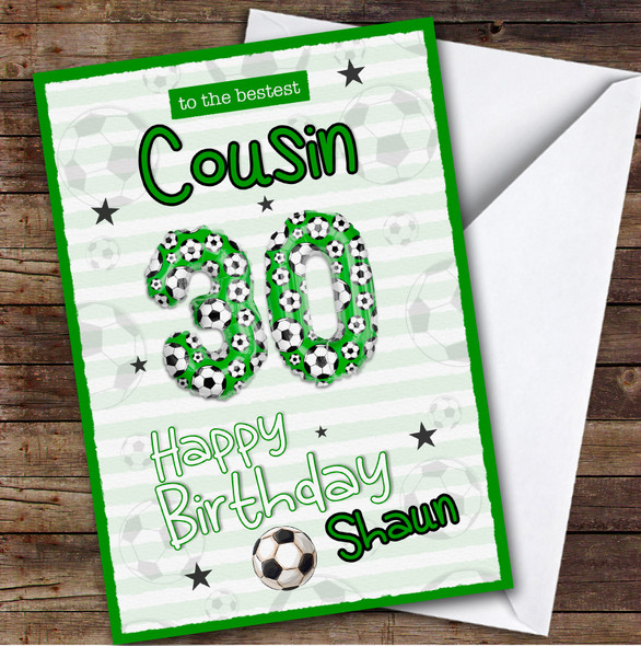 Personalised Male Cousin 30th Birthday Card Football Patterned Foil Balloon