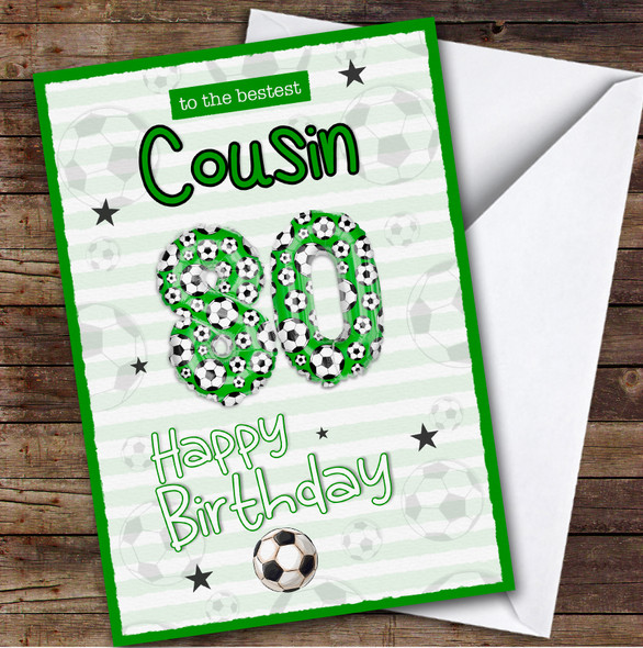 Personalised Male Cousin 80th Birthday Card Football Patterned Foil Balloon
