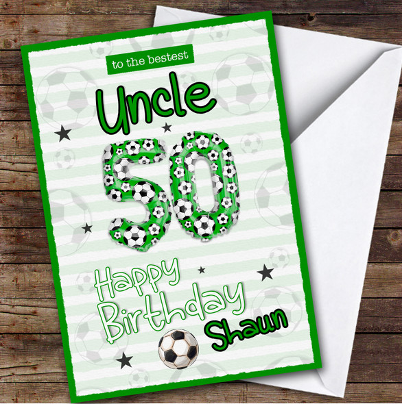 Personalised Uncle 50th Birthday Card Football Patterned Foil Balloon