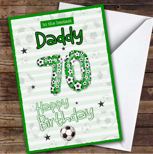 Personalised Daddy 70th Birthday Card Football Patterned Foil Balloon