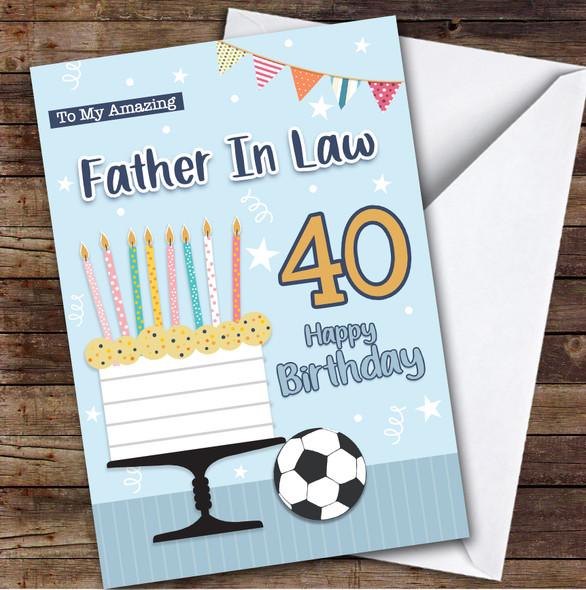 Personalised Father-In-Law 40th Birthday Card Cake Football