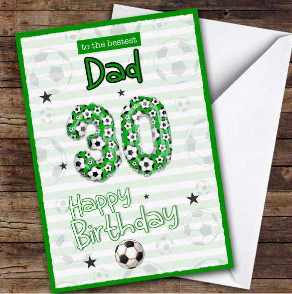 Personalised Dad 30th Birthday Card Football Patterned Foil Balloon