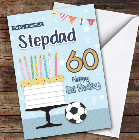 Personalised Stepdad 60th Birthday Card Cake Football