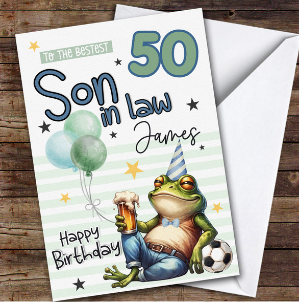 Personalised 50th Birthday Card Son-In-Law Frog With Beer