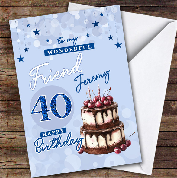 Personalised Male Friend 40th Birthday Card Blue Cherry Cake