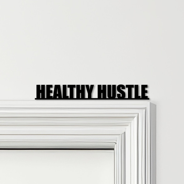 Door Topper Healthy Hustle Gym Quote Various Colours Top Of Door Decorative Sign