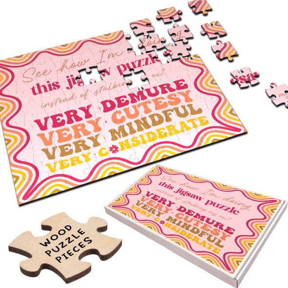 FREE WITH ORDERS OVER £30! - Very Cutesy Very Demure Funny Gift Stalking Ex Personalised Wooden Jigsaw Puzzle